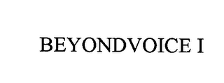 BEYONDVOICE I