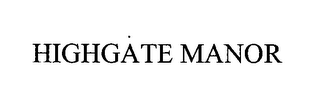 HIGHGATE MANOR