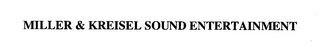 MILLER & KREISEL SOUND ENTERTAINMENT