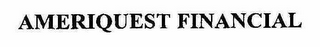 AMERIQUEST FINANCIAL