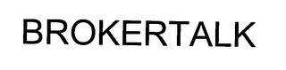 BROKERTALK