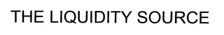 THE LIQUIDITY SOURCE
