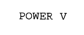 POWER V