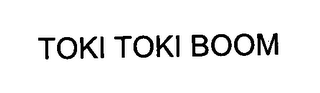 TOKI TOKI BOOM