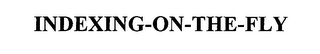 INDEXING-ON-THE-FLY