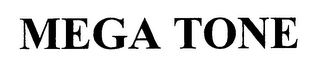 MEGA TONE
