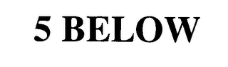 5 BELOW