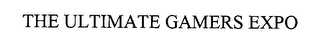 THE ULTIMATE GAMERS EXPO