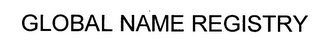 GLOBAL NAME REGISTRY