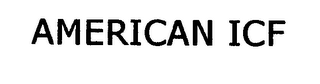 AMERICAN ICF