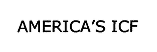 AMERICA'S ICF