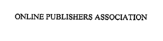 ONLINE PUBLISHERS ASSOCIATION