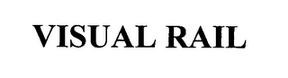 VISUAL RAIL