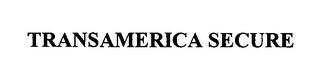 TRANSAMERICA SECURE