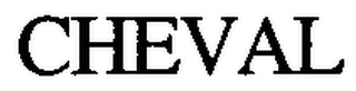 CHEVAL