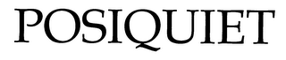 POSI QUIET