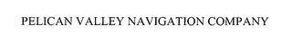 PELICAN VALLEY NAVIGATION COMPANY