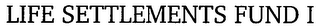 LIFE SETTLEMENTS FUND I