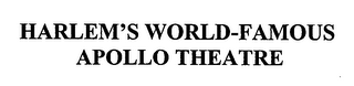 HARLEM'S WORLD-FAMOUS APOLLO THEATRE
