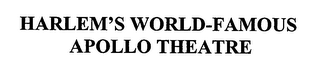 HARLEM'S WORLD-FAMOUS APOLLO THEATRE