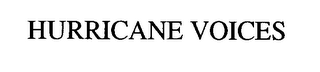 HURRICANE VOICES