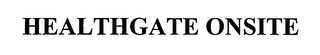 HEALTHGATE ONSITE