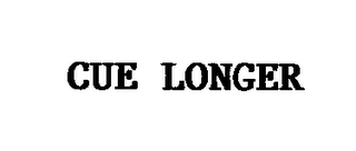 CUE LONGER