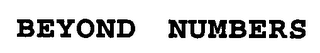 BEYOND NUMBERS