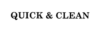 QUICK & CLEAN