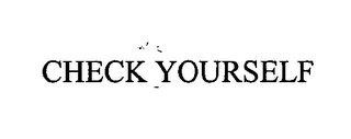 CHECK YOURSELF