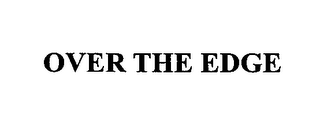 OVER THE EDGE