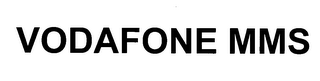 VODAFONE MMS