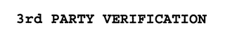 3RD PARTY VERIFICATION