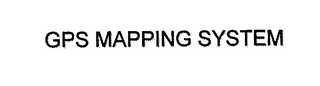 GPS MAPPING SYSTEM