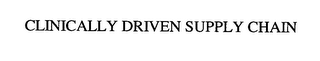CLINICALLY DRIVEN SUPPLY CHAIN