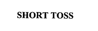 SHORT TOSS