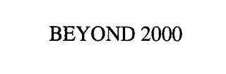 BEYOND 2000