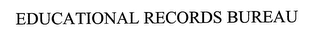 EDUCATIONAL RECORDS BUREAU