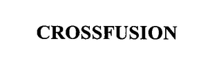 CROSSFUSION