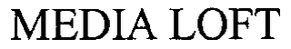 MEDIA LOFT