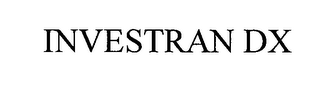 INVESTRAN DX