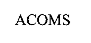 ACOMS