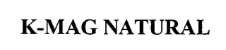 K-MAG NATURAL