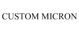 CUSTOM MICRON