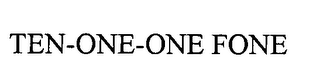 TEN-ONE-ONE FONE
