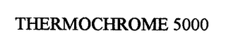 THERMOCHROME 5000