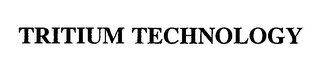 TRITIUM TECHNOLOGY