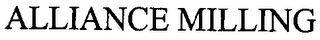 ALLIANCE MILLING