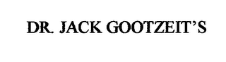 DR. JACK GOOTZEIT'S