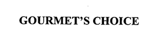 GOURMET'S CHOICE